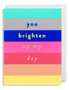 You Brighten Up My Day - Mini Card
