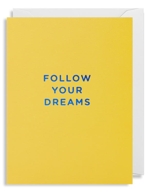 Follow Your Dreams - Mini Card