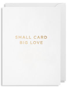 Small Card Big Love - Mini card