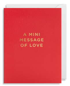 A Mini Message of Love - Mini Card