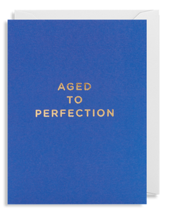 Aged To Perfection - Mini Card